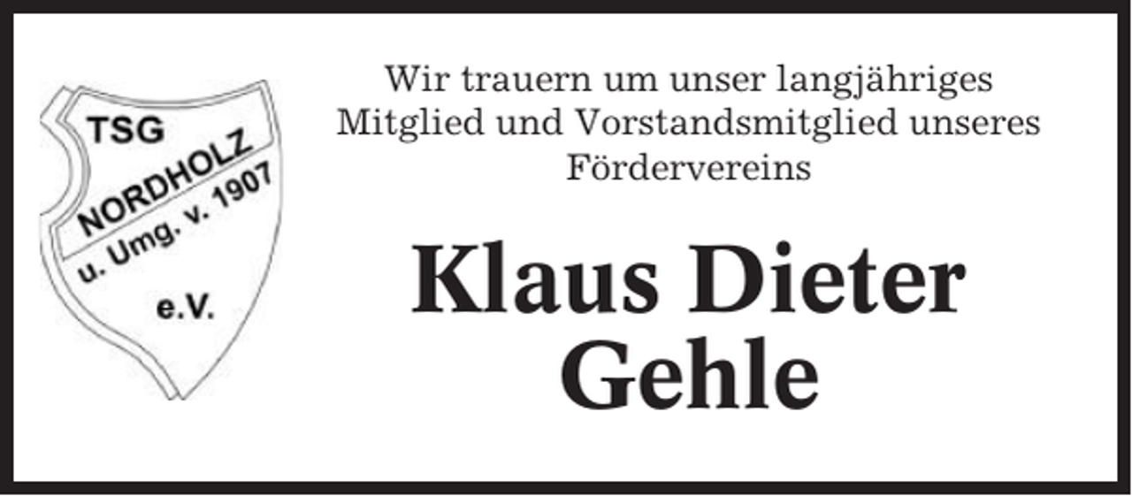 <p>Wir trauern um unser langjähriges<br />Mitglied und Vorstandsmitglied unseres<br />Fördervereins</p><p>Klaus Dieter<br />Gehle</p>