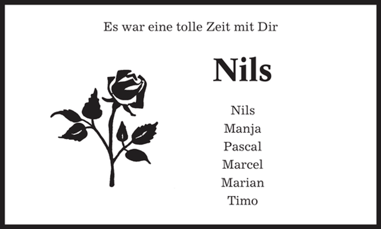 <p>Es war eine tolle Zeit mit Dir</p><p>Nils<br />Nils Manja Pascal Marcel Marian Timo</p>