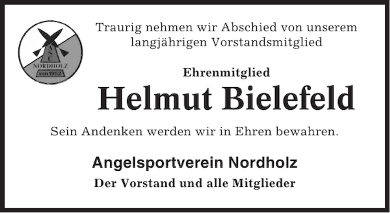 <p>Traurig nehmen wir Abschied von unserem<br />langjährigen Vorstandsmitglied<br />Ehrenmitglied</p><p>Helmut Bielefeld<br />Sein Andenken werden wir in Ehren bewahren.</p><p>Angelsportverein Nordholz<br />Der Vorstand und alle Mitglieder</p>