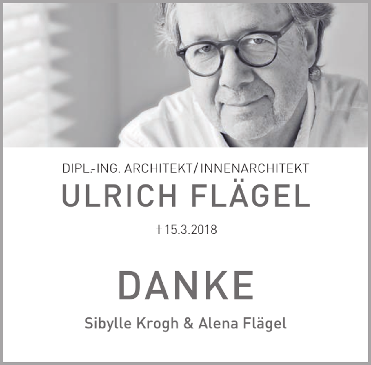<p>DIPL.-ING. ARCHITEKT/ INNENARCHITEKT</p><p>ULRICH FLÄGEL<br />I 15.3.2018</p><p>DANKE<br />Sibylle Krogh &amp; Alena Flägel</p>
