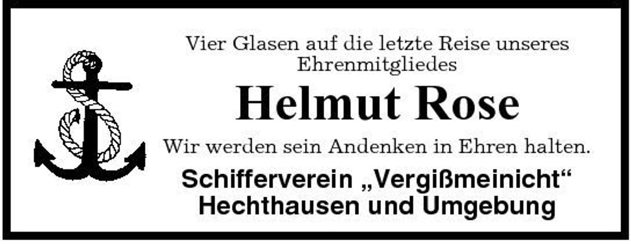 <p>Vier Glasen auf die letzte Reise unseres Ehrenmitgliedes</p><p>Helmut Rose<br />Wir werden sein Andenken in Ehren halten.</p><p>Schifferverein „Vergißmeinicht“ Hechthausen und Umgebung</p>