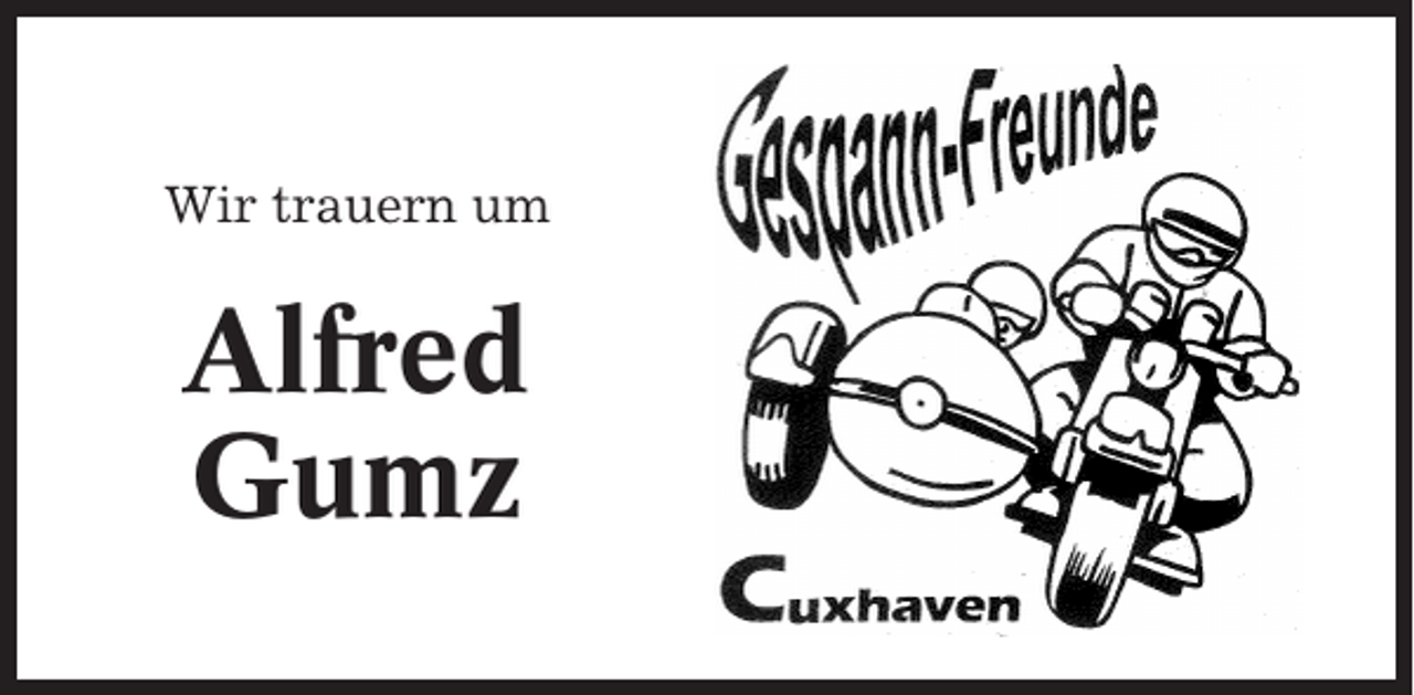 <p>Wir trauern um</p><p>Alfred<br />Gumz</p>