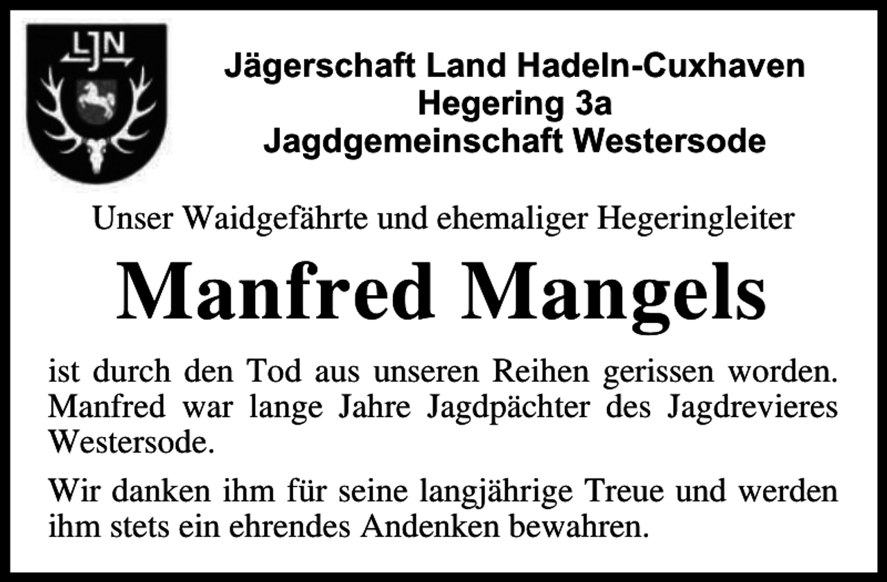 <p>Jägerschaft Land Hadeln-Cuxhaven<br />Hegering 3a<br />Jagdgemeinschaft Westersode<br />U ser Waidgef hrte u d ehe a iger Hegeri g eiter</p><p>a fred</p><p>a ge s</p><p>ist durch de T d aus u sere Reihe gerisse w rde<br />a fred war a ge ahre agdp chter des agdrevieres<br />Westers de<br />Wir da e ih f r sei e a g hrige Treue u d werde<br />ih stets ei ehre des A de e bewahre</p>
