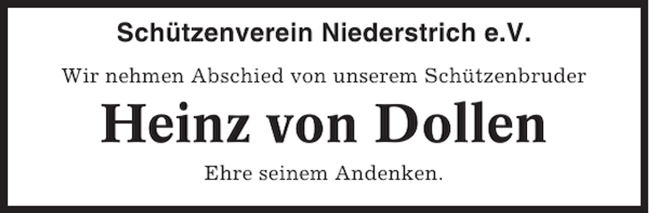 <p>Schützenverein Niederstrich e.V.<br />Wir nehmen Abschied von unserem Schützenbruder</p><p>Heinz von Dollen<br />Ehre seinem Andenken.</p>