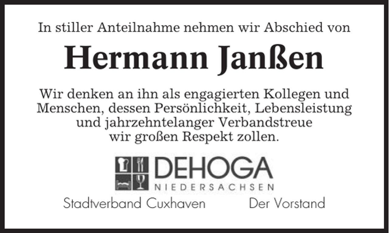 <p>In stiller Anteilnahme nehmen wir Abschied von</p><p>Hermann Janßen<br />Wir denken an ihn als engagierten Kollegen und<br />Menschen, dessen Persönlichkeit, Lebensleistung<br />und jahrzehntelanger Verbandstreue<br />wir großen Respekt zollen.</p><p>Stadtverband Cuxhaven</p><p>Der Vorstand</p>
