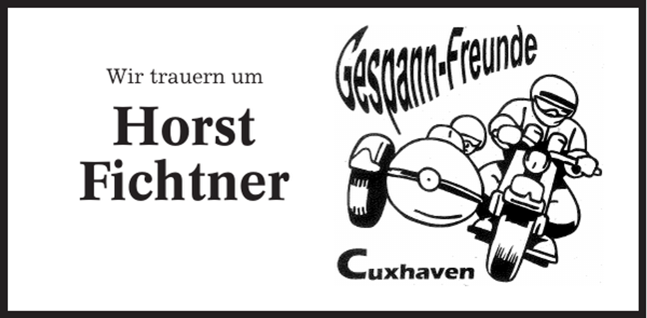 <p>Wir trauern um</p><p>Horst<br />Fichtner</p>