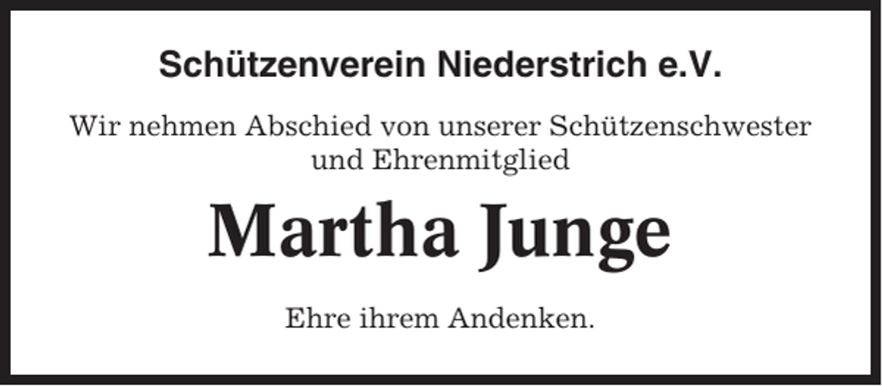 <p>Schützenverein Niederstrich e.V.<br />Wir nehmen Abschied von unserer Schützenschwester<br />und Ehrenmitglied</p><p>Martha Junge<br />Ehre ihrem Andenken.</p>