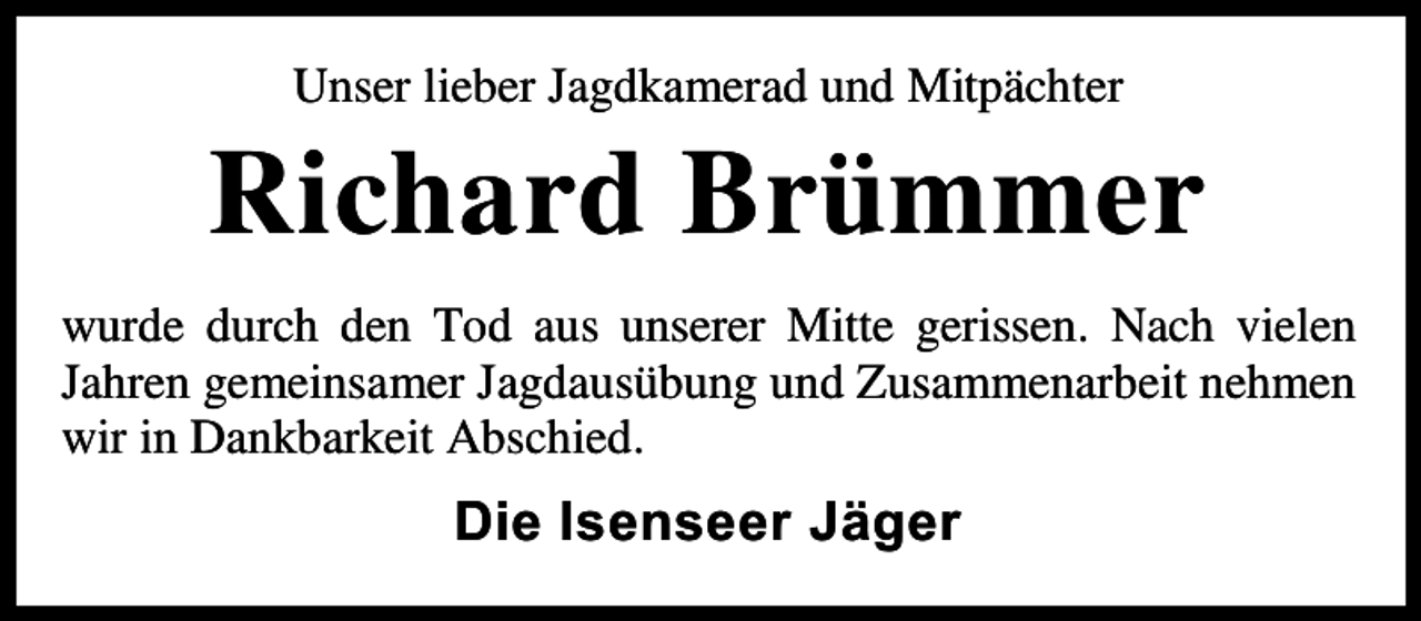 <p>U ser ieber agd a erad u d</p><p>Richard Br</p><p>itp chter</p><p>er</p><p>wurde durch de T d aus u serer itte gerisse<br />ach vie e<br />ahre ge ei sa er agdaus bu g u d usa<br />e arbeit eh e<br />wir i Da bar eit Abschied</p><p>Die Isenseer Jäger</p>