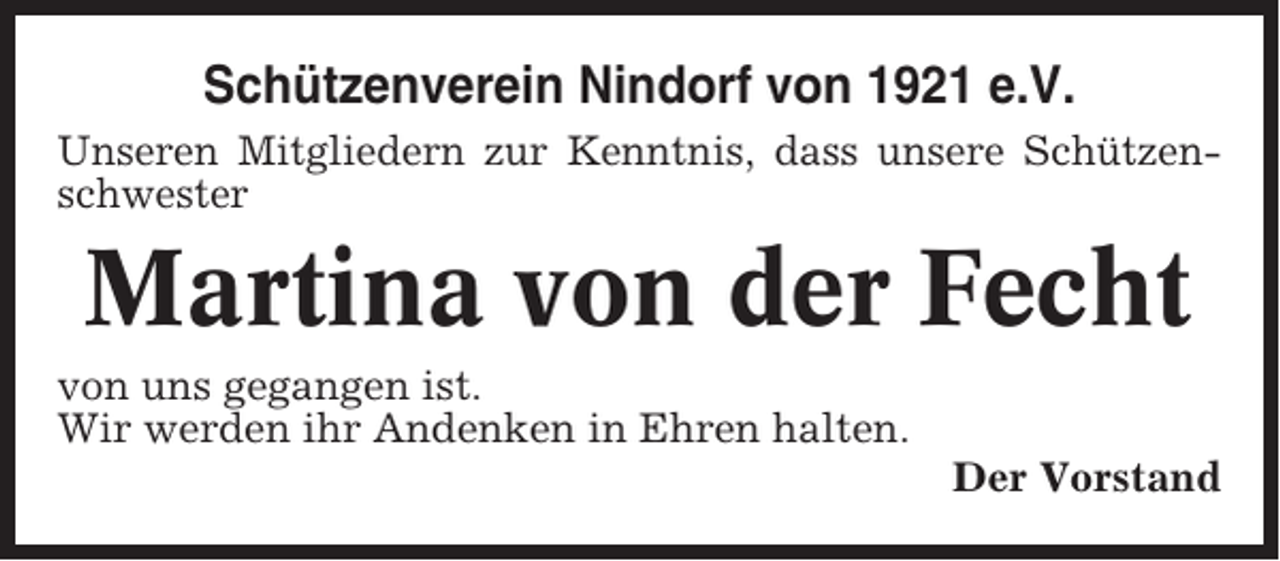 <p>Schützenverein Nindorf von 1921 e.V.<br />Unseren Mitgliedern zur Kenntnis, dass unsere Schützenschwester</p><p>Martina von der Fecht<br />von uns gegangen ist.<br />Wir werden ihr Andenken in Ehren halten.<br />Der Vorstand</p>