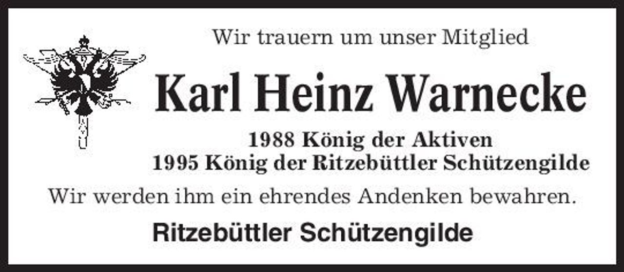 <p>Wir trauern um unser Mitglied</p><p>Karl Heinz Warnecke<br />1988 König der Aktiven 1995 König der Ritzebüttler Schützengilde Wir werden ihm ein ehrendes Andenken bewahren.</p><p>Ritzebüttler Schützengilde</p>