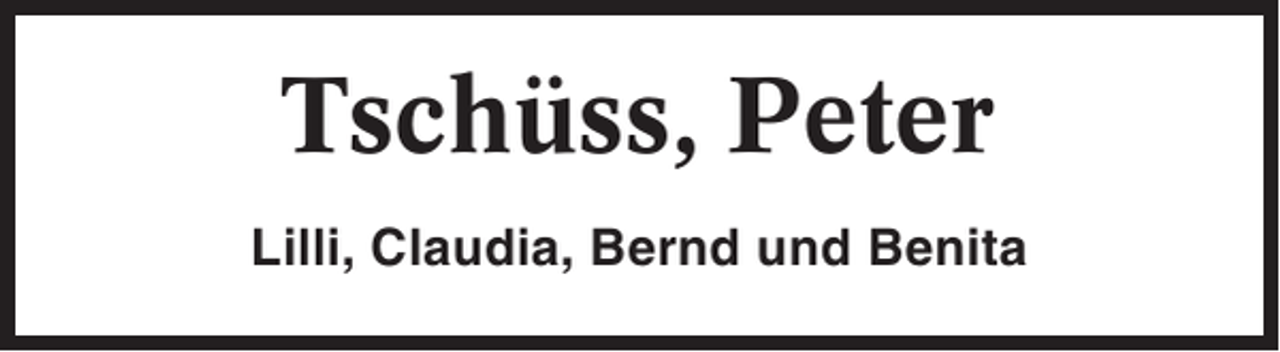 <p>Tschüss, Peter<br />Lilli, Claudia, Bernd und Benita</p>