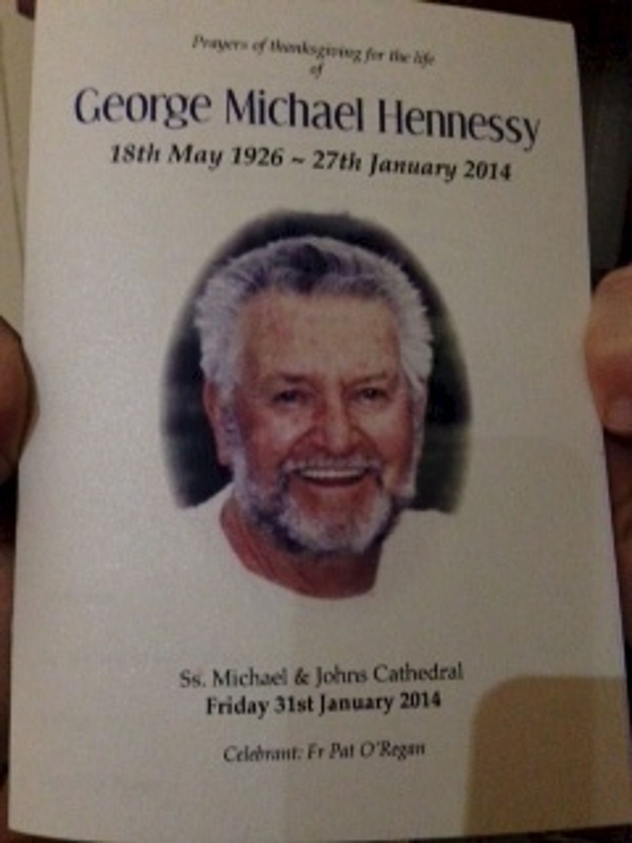<p>HENNESSY George Michael, May 18, 1926 - January 27, 2014. Passed away at "Stradbally", Georges Plains, NSW, surrounded by his daughters and family. Formerly of Ballybunion, County Kerry, Ireland. Dearly loved husband of Joan (deceased), loved father of Brian, Alan, Ann, Sylvia, Ross, Francis, Barry and Nicholas. Loved father-in-law, grandfather and great-grandfather. George's Funeral Service was held in The Cathedral of St. Michael &amp; St. John, Bathurst on January 31, 2014, followed by interment in Holy Trinity Cemetery, Bathurst. NSW, Australia.Rest In Peace</p>