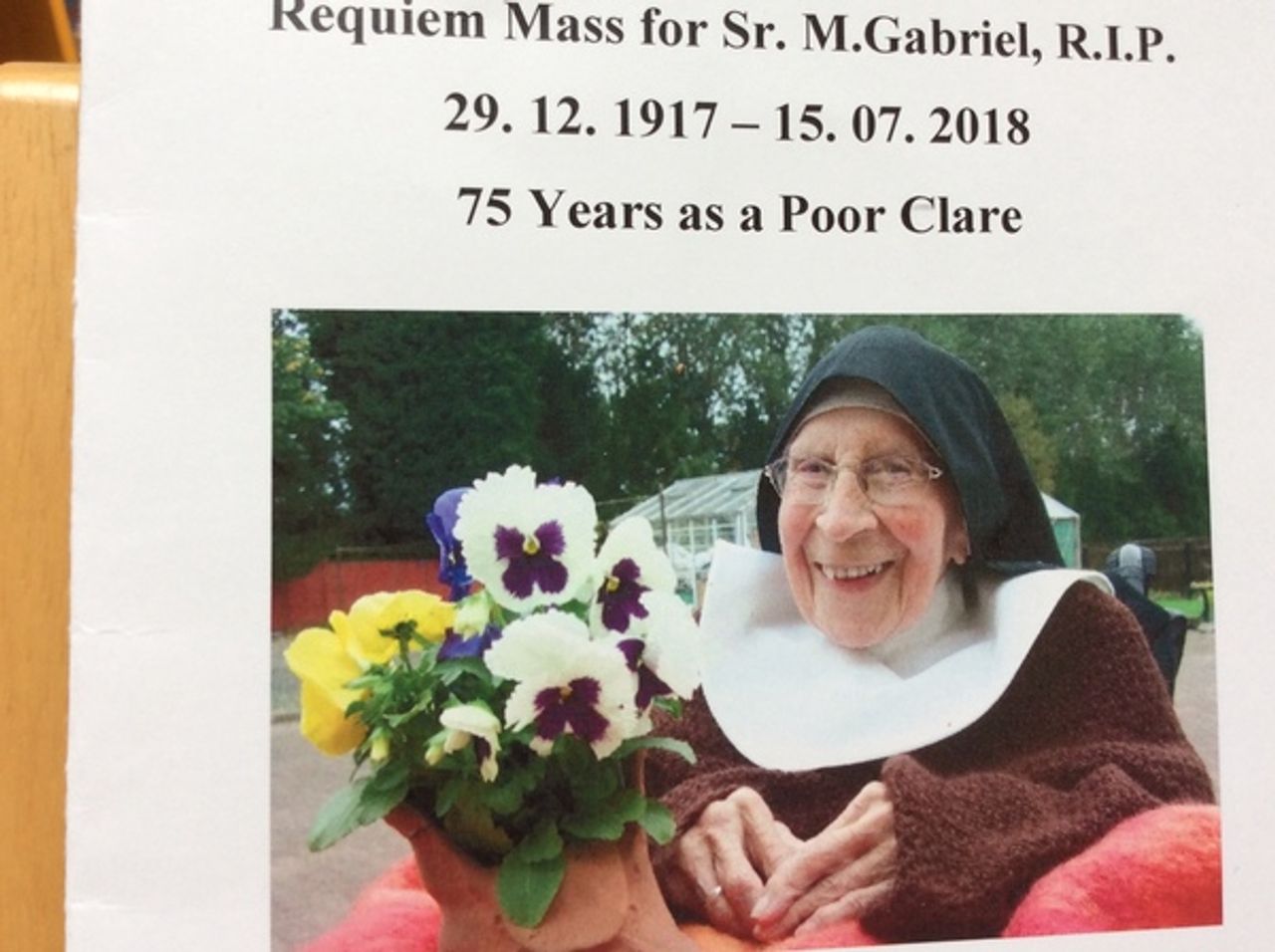 <p>HAYES, Sr. Gabriel, (Una) Poor Clare Colettine, (peacefully) in the loving care of her Community on July 15, 2018 in Bothwell, Scotland, aged 100, after 75 years as a Poor Clare. Daughter of the late Hugh and Eileen Hayes and sister of the late Sorcha Neary of Greystones. Lovingly remembered by her nieces, nephews, grand-nieces and nephews, great-grandnieces and nephews and their families. Funeral has taken place in Bothwell. Memorial Mass in St. Damien's Monastery Chapel, Simmonscourt Road, Donnybrook on Saturday, August 4 at 3pm.</p>