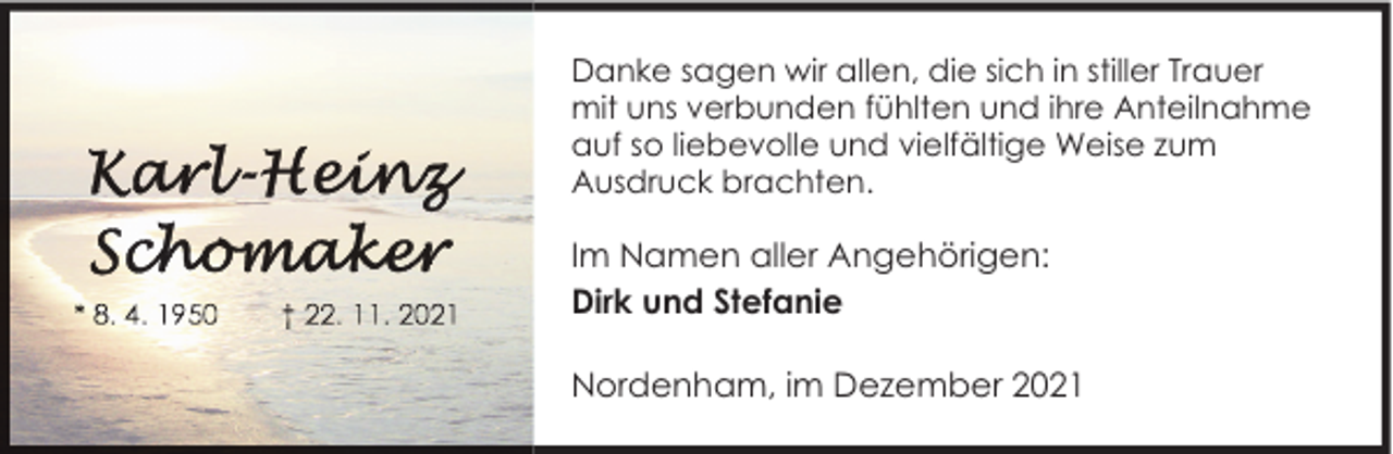 <p>Danke sagen wir allen, die sich in stiller Trauer<br />mit uns verbunden fühlten und ihre Anteilnahme<br />auf so liebevolle und vielfältige Weise zum<br />Ausdruck brachten.</p><p>Im Namen aller Angehörigen:<br />Dirk und Stefanie<br />Nordenham, im Dezember 2021</p>