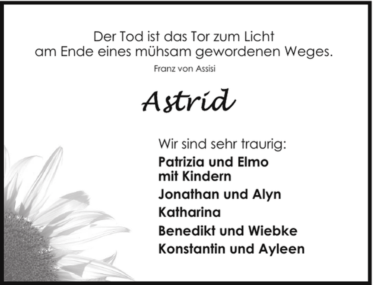 <p>Der Tod ist das Tor zum Licht<br />am Ende eines mühsam gewordenen Weges.<br />Franz von Assisi</p><p>Wir sind sehr traurig:<br />Patrizia und Elmo<br />mit Kindern<br />Jonathan und Alyn<br />Katharina<br />Benedikt und Wiebke<br />Konstantin und Ayleen</p>