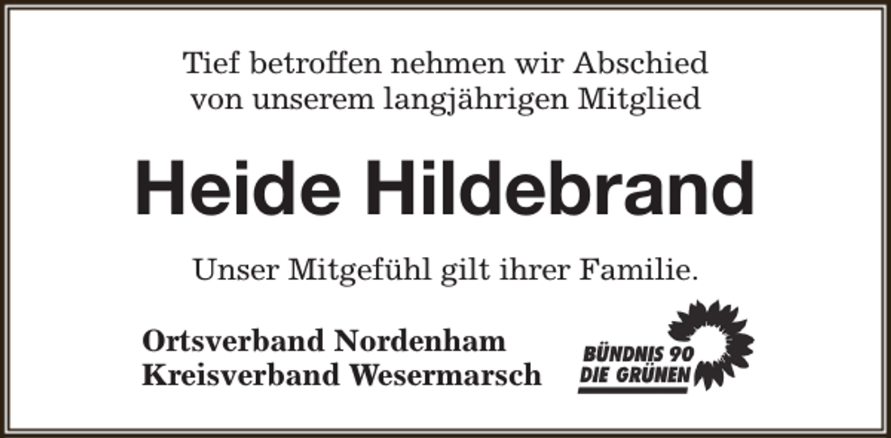 <p>Tief betroffen nehmen wir Abschied<br />von unserem langjährigen Mitglied</p><p>Heide Hildebrand<br />Unser Mitgefühl gilt ihrer Familie.<br />Ortsverband Nordenham<br />Kreisverband Wesermarsch</p>