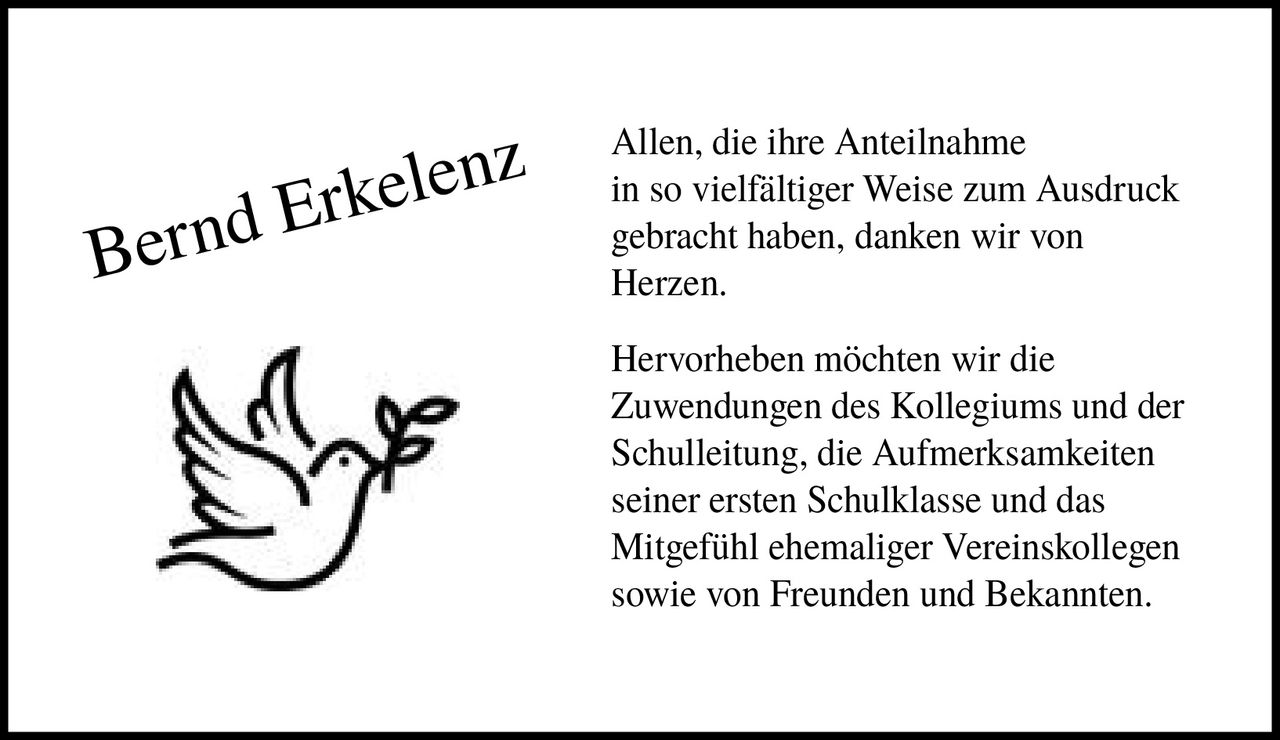 <p>Allen, die ihre Anteilnahme in so vielfältiger Weise zum Ausdruck gebracht haben, danken wir von Herzen.</p><p>Hervorheben möchten wir die Zuwendungen des Kollegiums und der Schulleitung, die Aufmerksamkeiten seiner ersten Schulklasse und das Mitgefühl ehemaliger Vereinskollegen sowie von Freunden und Bekannten.</p>