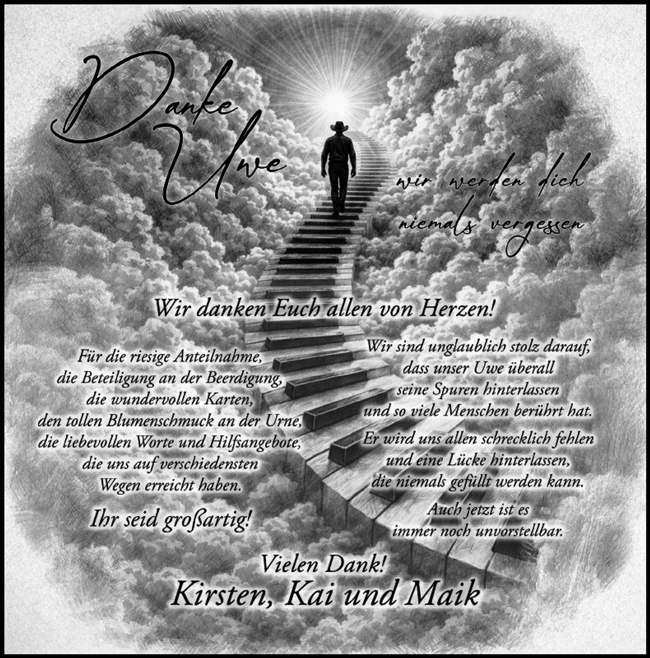 <p>Wir danken Euch allen von Herzen!</p><p>Vielen Dank!</p><p>Kirsten, Kai und Maik</p>