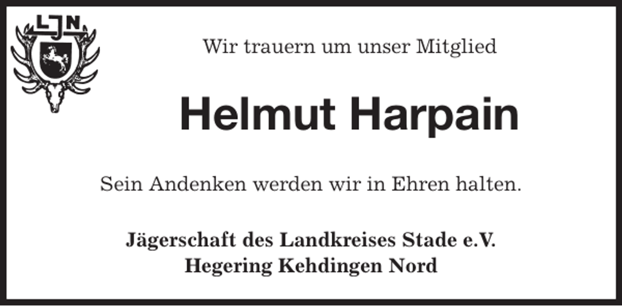 <p>Wir trauern um unser Mitglied<br />Helmut Harpain<br />Sein Andenken werden wir in Ehren halten.<br />Jägerschaft des Landkreises Stade e.V.<br />Hegering Kehdingen Nord</p>