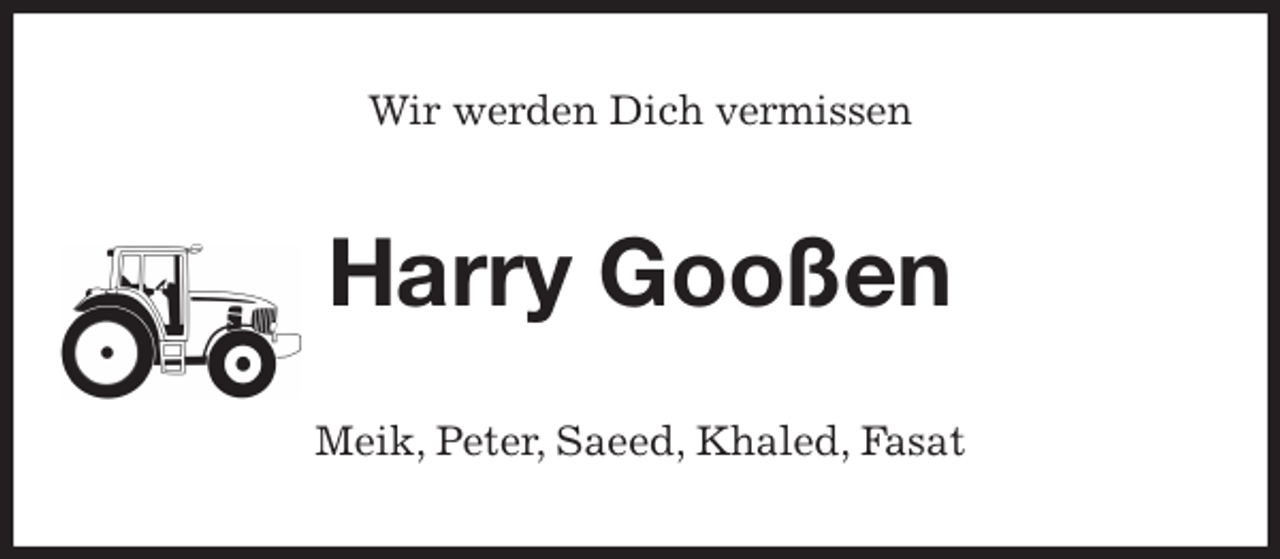 <p>Wir werden Dich vermissen<br />Harry Gooßen<br />Meik, Peter, Saeed, Khaled, Fasat</p>