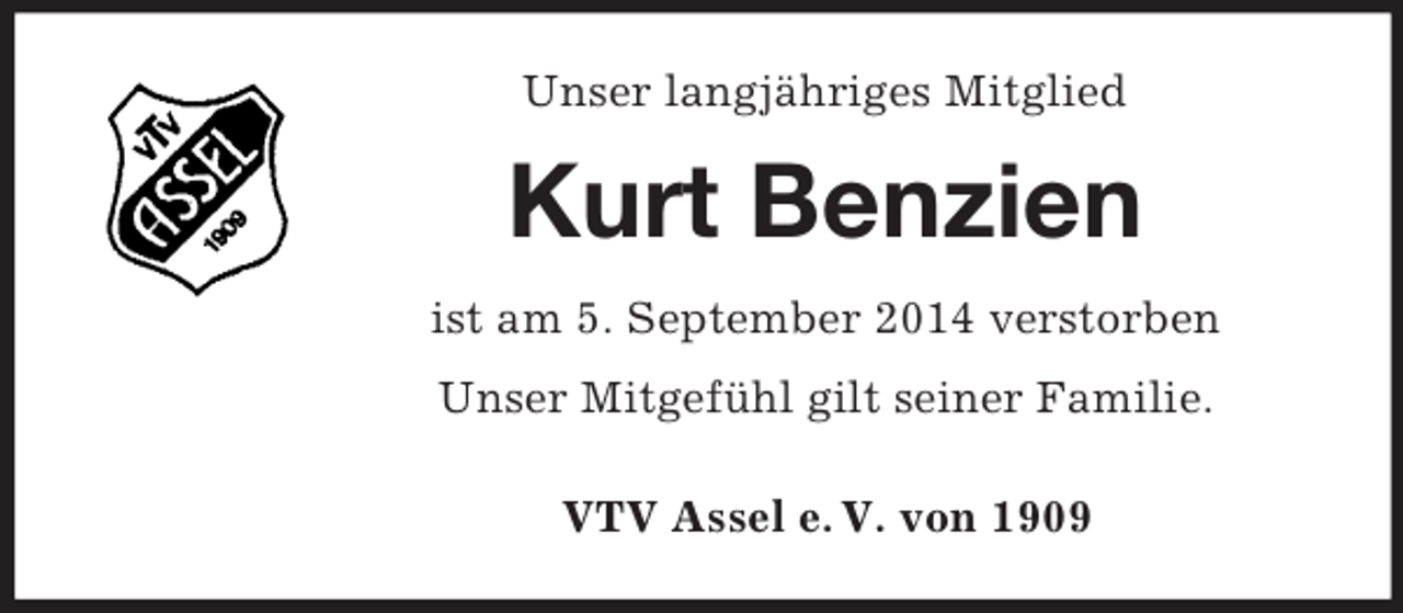 <p>Unser langjähriges Mitglied<br />Kurt Benzien<br />ist am 5. September 2014 verstorben<br />Unser Mitgefühl gilt seiner Familie.<br />VTV Assel e. V. von 1909</p>