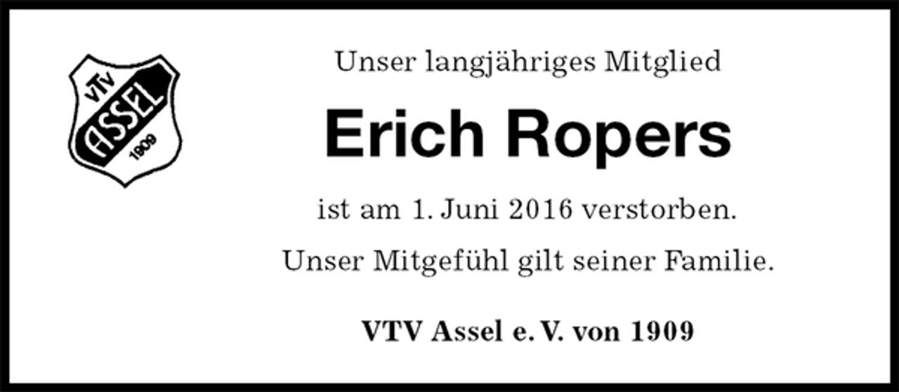 <p>Unser langjähriges Mitglied<br />Erich Ropers<br />VTV Assel e. V. von 1909<br />ist am 1. Juni 2016 verstorben.<br />Unser Mitgefühl gilt seiner Familie.</p>