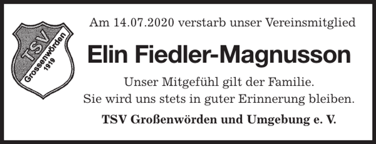 <p>Am 14.07.2020 verstarb unser Vereinsmitglied<br />Elin Fiedler-Magnusson<br />Unser Mitgefühl gilt der Familie.<br />Sie wird uns stets in guter Erinnerung bleiben.<br />TSV Großenwörden und Umgebung e. V.</p>