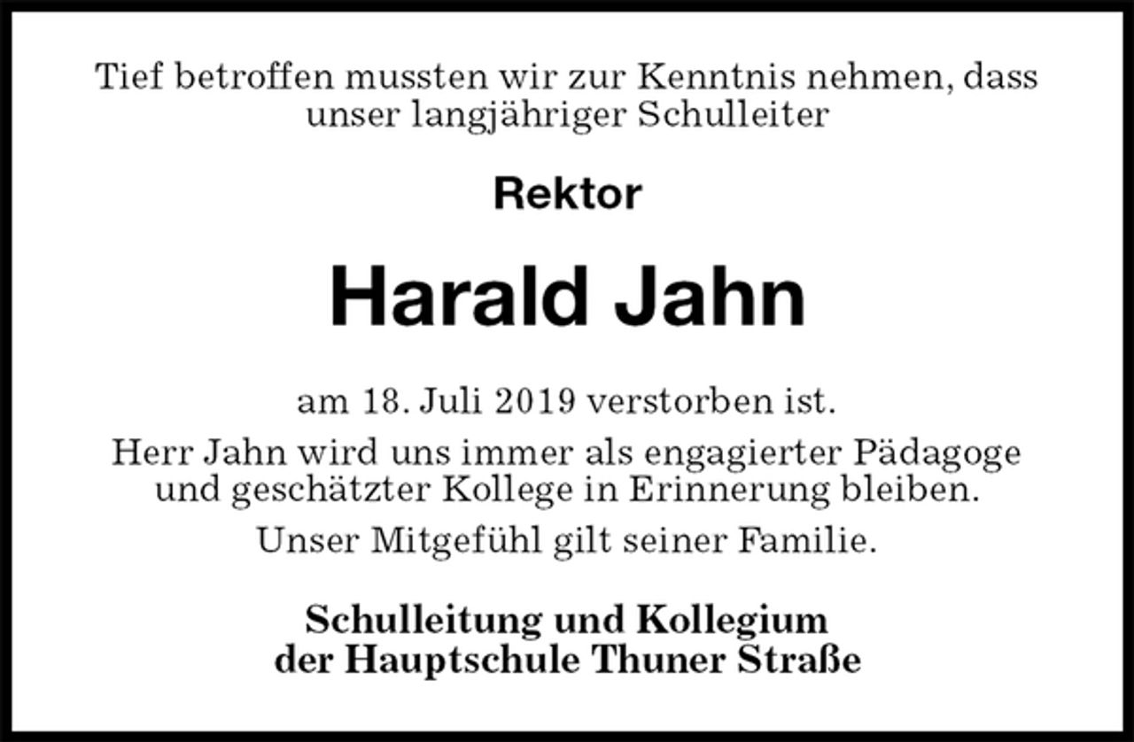 <p>Tief betroffen mussten wir zur Kenntnis nehmen, dass unser langjähriger Schulleiter</p><p>Rektor<br />Harald Jahn<br />am 18. Juli 2019 verstorben ist.<br />Herr Jahn wird uns immer als engagierter Pädagoge und geschätzter Kollege in Erinnerung bleiben.<br />Unser Mitgefühl gilt seiner Familie.<br />Schulleitung und Kollegium<br />der Hauptschule Thuner Straße</p>