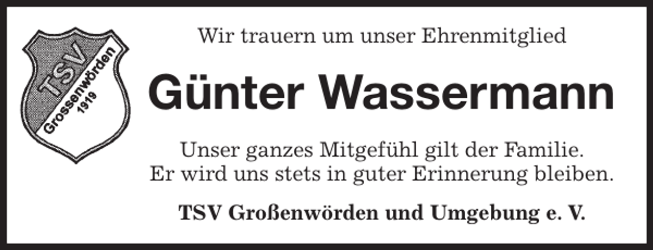 <p>Wir trauern um unser Ehrenmitglied<br />Günter Wassermann<br />Unser ganzes Mitgefühl gilt der Familie.<br />Er wird uns stets in guter Erinnerung bleiben.<br />TSV Großenwörden und Umgebung e. V.</p>