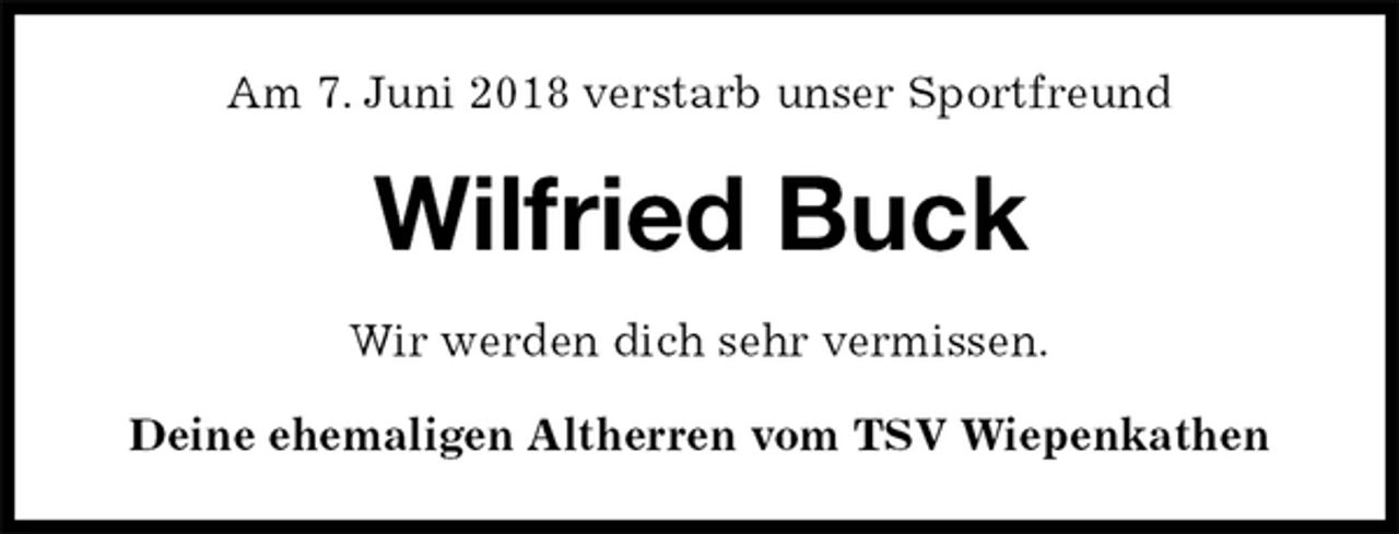 <p>Am 7. Juni 2018 verstarb unser Sportfreund<br />Wilfried Buck<br />Wir werden dich sehr vermissen.<br />Deine ehemaligen Altherren vom TSV Wiepenkathen</p>