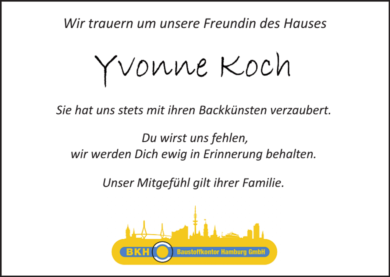 <p>Wir trauern um unsere Freundin des Hauses</p>
<p>Sie hat uns stets mit ihren Backkünsten verzaubert.<br />Du wirst uns fehlen,<br />wir werden Dich ewig in Erinnerung behalten.<br />Unser Mitgefühl gilt ihrer Familie.</p>