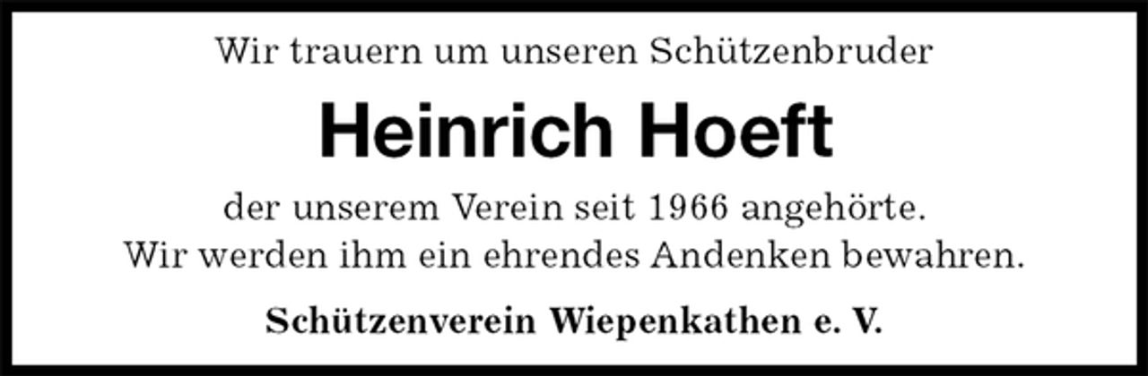 <p>Wir trauern um unseren Schützenbruder<br />Heinrich Hoeft<br />Schützenverein Wiepenkathen e. V.<br />der unserem Verein seit 1966 angehörte.<br />Wir werden ihm ein ehrendes Andenken bewahren.</p>