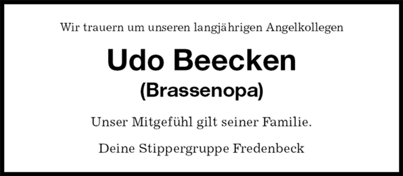 <p>Wir trauern um unseren langjährigen Angelkollegen<br />Udo Beecken<br />(Brassenopa)<br />Unser Mitgefühl gilt seiner Familie.<br />Deine Stippergruppe Fredenbeck</p>