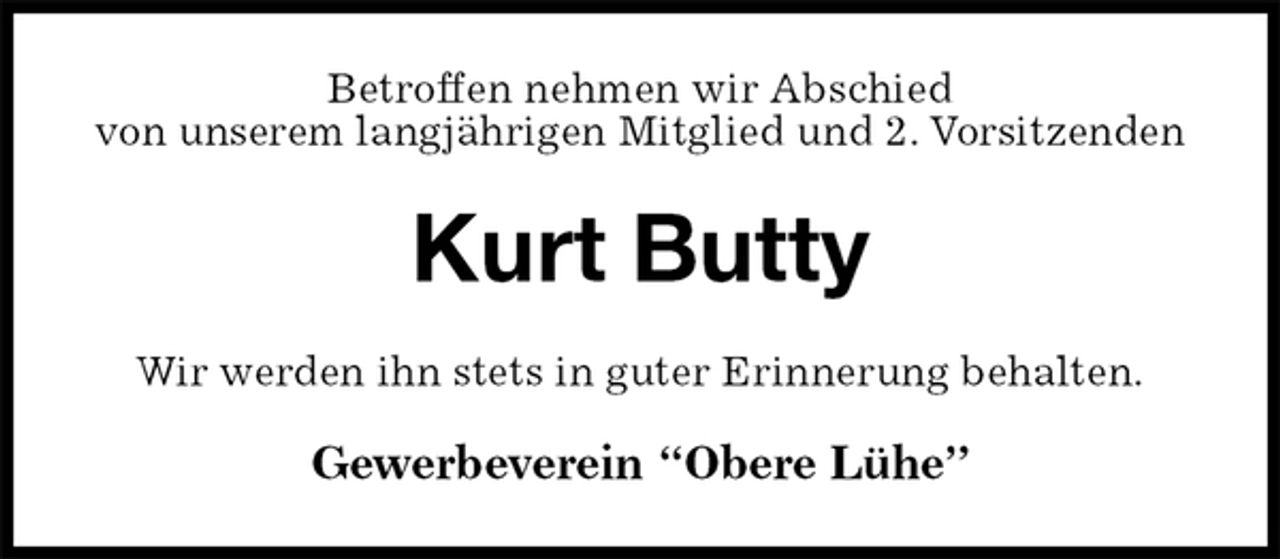 <p>Betroffen nehmen wir Abschied<br />von unserem langjährigen Mitglied und 2. Vorsitzenden<br />Kurt Butty<br />Wir werden ihn stets in guter Erinnerung behalten.<br />Gewerbeverein “Obere Lühe”</p>