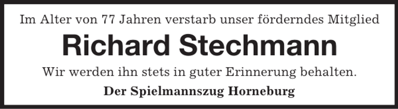 <p>Im Alter von 77 Jahren verstarb unser förderndes Mitglied</p><p>Richard Stechmann<br />Wir werden ihn stets in guter Erinnerung behalten.<br />Der Spielmannszug Horneburg</p>