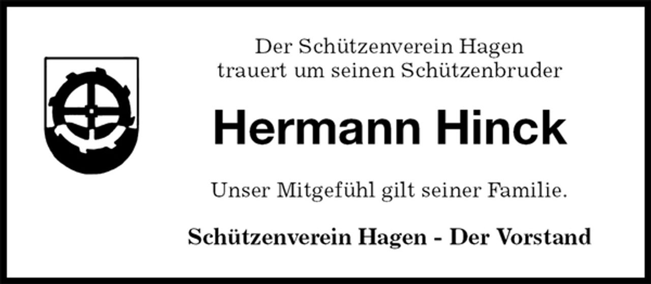<p>Der Schützenverein Hagen<br />trauert um seinen Schützenbruder<br />Hermann Hinck<br />Unser Mitgefühl gilt seiner Familie.</p>
<p>Schützenverein Hagen - Der Vorstand</p>