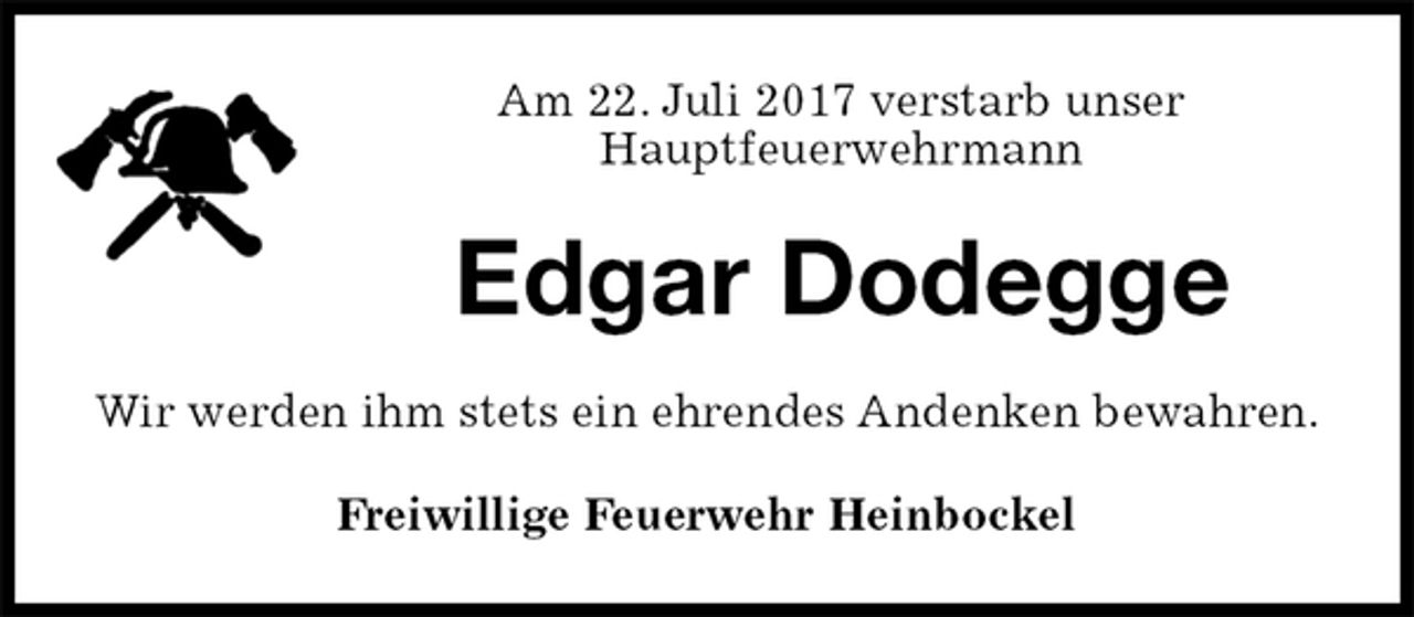 <p>Am 22. Juli 2017 verstarb unser<br />Hauptfeuerwehrmann<br />Edgar Dodegge<br />Wir werden ihm stets ein ehrendes Andenken bewahren.<br />Freiwillige Feuerwehr Heinbockel</p>