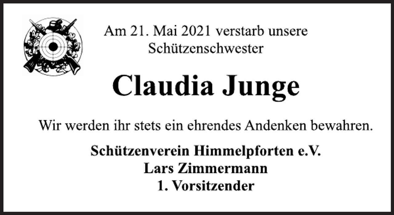 <p>Am 21. Mai 2021 verstarb unsere<br />Schützenschwester<br />Claudia Junge<br />Wir werden ihr stets ein ehrendes Andenken bewahren.<br />Schützenverein Himmelpforten e.V.<br />Lars Zimmermann<br />1. Vorsitzender</p>