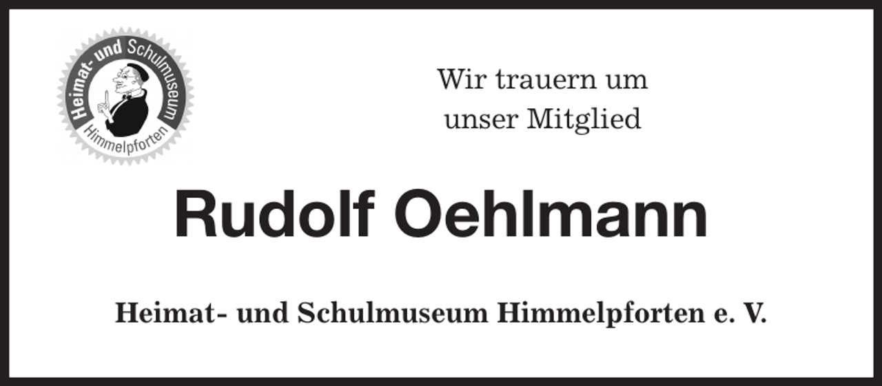 <p>Wir trauern um<br />unser Mitglied<br />Rudolf Oehlmann<br />Heimat- und Schulmuseum Himmelpforten e. V.</p>