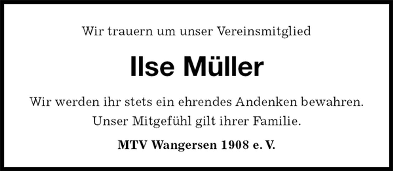 <p>Wir trauern um unser Vereinsmitglied<br />Ilse Müller</p><p>MTV Wangersen 1908 e. V.<br />Wir werden ihr stets ein ehrendes Andenken bewahren.<br />Unser Mitgefühl gilt ihrer Familie.</p>