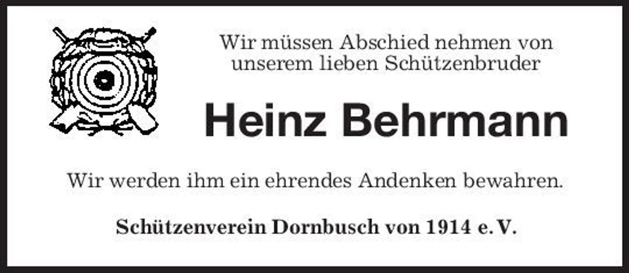 <p>Wir müssen Abschied nehmen von unserem lieben Schützenbruder</p><p>Heinz Behrmann<br />Wir werden ihm ein ehrendes Andenken bewahren. Schützenverein Dornbusch von 1914 e. V.</p>