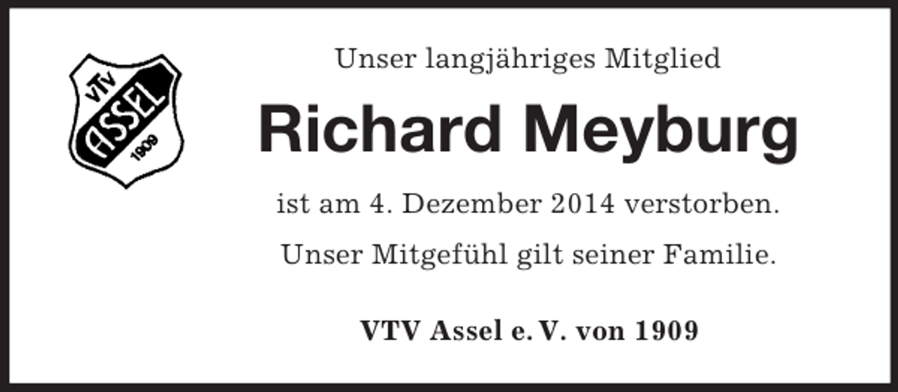 <p>Unser langjähriges Mitglied<br />Richard Meyburg<br />ist am 4. Dezember 2014 verstorben.<br />Unser Mitgefühl gilt seiner Familie.<br />VTV Assel e. V. von 1909</p>