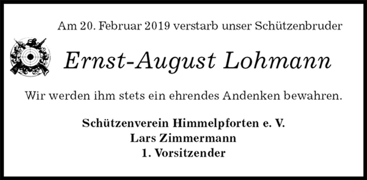<p>Am 20. Februar 2019 verstarb unser Schützenbruder<br />Ernst-August Lohmann<br />Wir werden ihm stets ein ehrendes Andenken bewahren.<br />Schützenverein Himmelpforten e. V.<br />Lars Zimmermann<br />1. Vorsitzender</p>