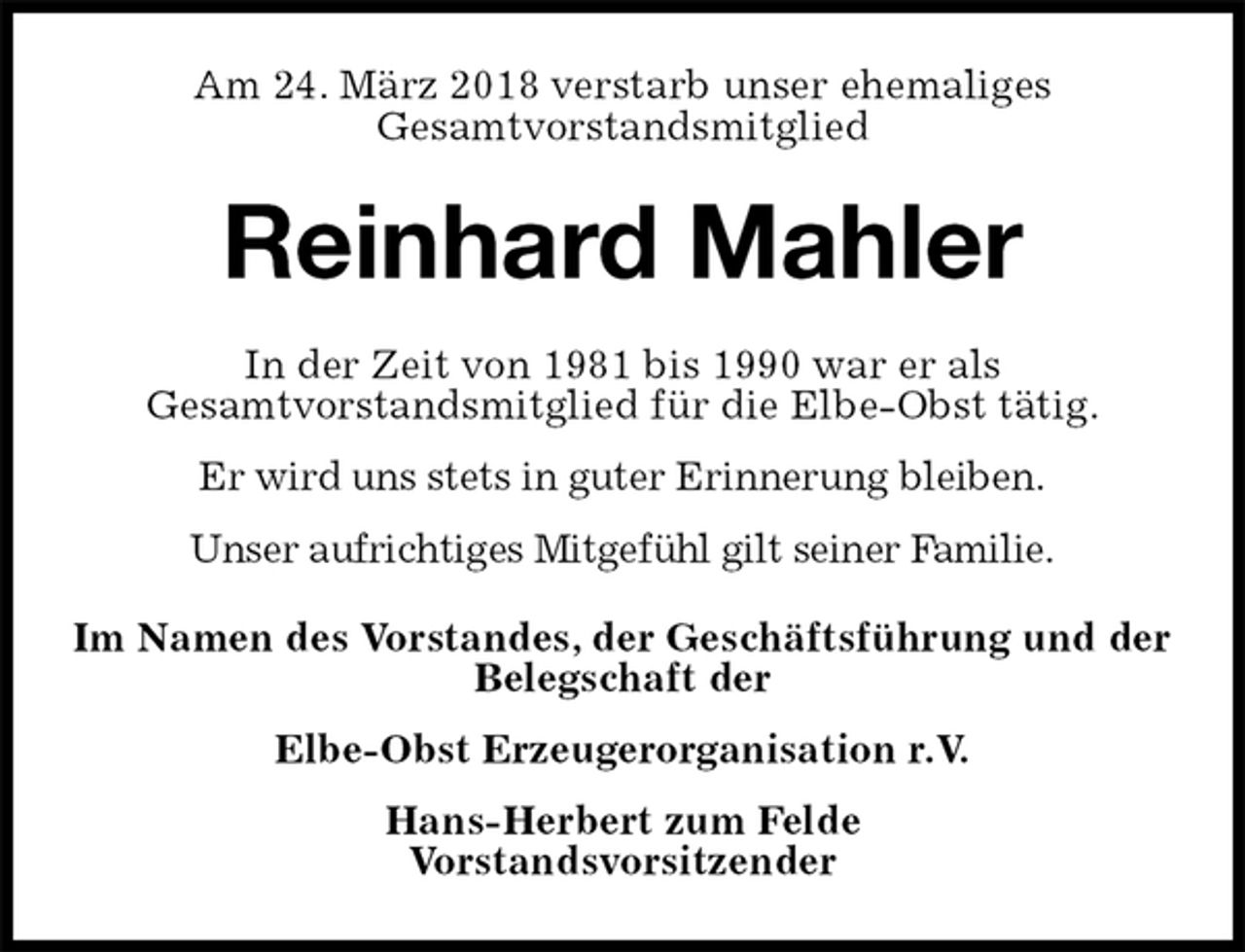 <p>Am 24. März 2018 verstarb unser ehemaliges<br />Gesamtvorstandsmitglied<br />Reinhard Mahler<br />In der Zeit von 1981 bis 1990 war er als<br />Gesamtvorstandsmitglied für die Elbe-Obst tätig.<br />Er wird uns stets in guter Erinnerung bleiben.<br />Unser aufrichtiges Mitgefühl gilt seiner Familie.<br />Im Namen des Vorstandes, der Geschäftsführung und der Belegschaft der<br />Elbe-Obst Erzeugerorganisation r.V.<br />Hans-Herbert zum Felde<br />Vorstandsvorsitzender</p>