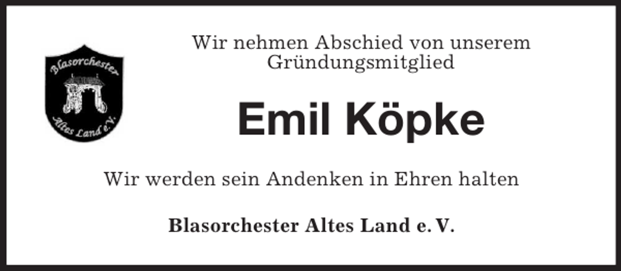 <p>Wir nehmen Abschied von unserem<br />Gründungsmitglied</p><p>Emil Köpke<br />Wir werden sein Andenken in Ehren halten<br />Blasorchester Altes Land e. V.</p>