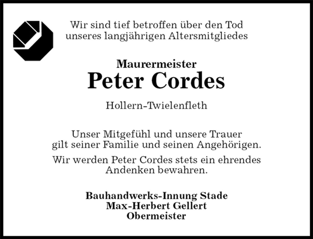 <p>Wir sind tief betroffen über den Tod<br />unseres langjährigen Altersmitgliedes<br />Maurermeister<br />Peter Cordes<br />Hollern-Twielenfleth<br />Bauhandwerks-Innung Stade<br />Max-Herbert Gellert<br />Obermeister<br />Unser Mitgefühl und unsere Trauer<br />gilt seiner Familie und seinen Angehörigen.<br />Wir werden Peter Cordes stets ein ehrendes<br />Andenken bewahren.</p>