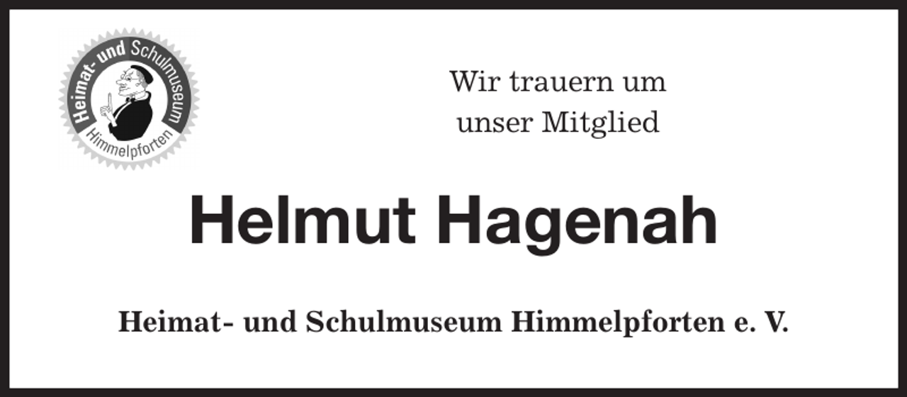 <p>Wir trauern um<br />unser Mitglied<br />Helmut Hagenah<br />Heimat- und Schulmuseum Himmelpforten e. V.</p>