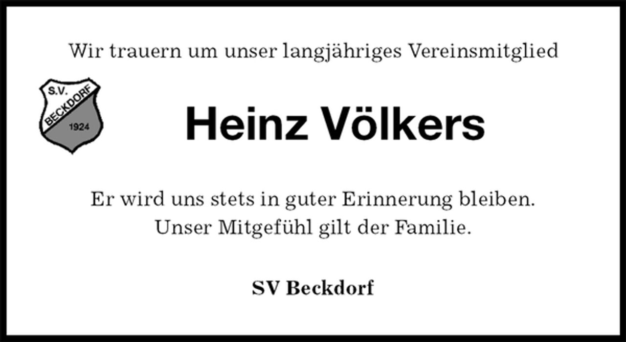 <p>Wir trauern um unser langjähriges Vereinsmitglied<br />Heinz Völkers<br />Er wird uns stets in guter Erinnerung bleiben.<br />Unser Mitgefühl gilt der Familie.<br />SV Beckdorf</p>