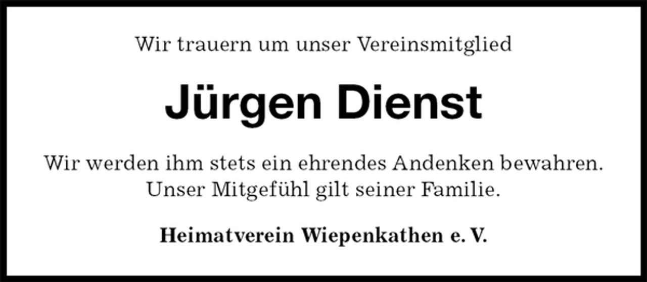 <p>Wir trauern um unser Vereinsmitglied<br />Jürgen Dienst<br />Heimatverein Wiepenkathen e. V.<br />Wir werden ihm stets ein ehrendes Andenken bewahren.<br />Unser Mitgefühl gilt seiner Familie.</p>