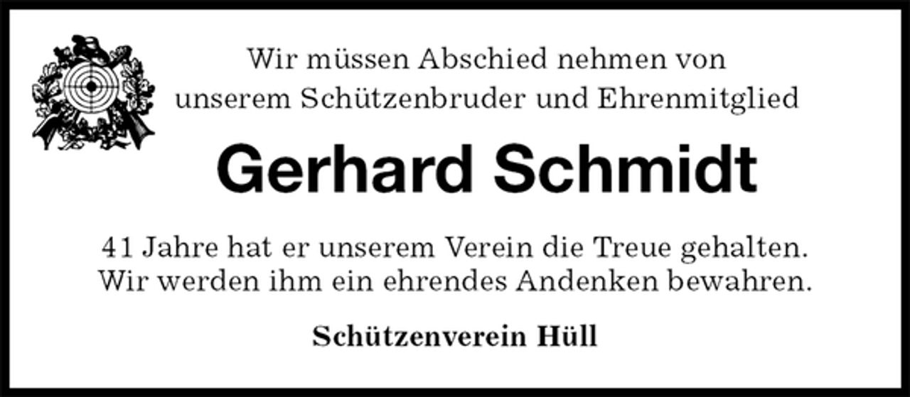 <p>Wir müssen Abschied nehmen von<br />unserem Schützenbruder und Ehrenmitglied<br />Gerhard Schmidt<br />41 Jahre hat er unserem Verein die Treue gehalten.<br />Wir werden ihm ein ehrendes Andenken bewahren.<br />Schützenverein Hüll</p>